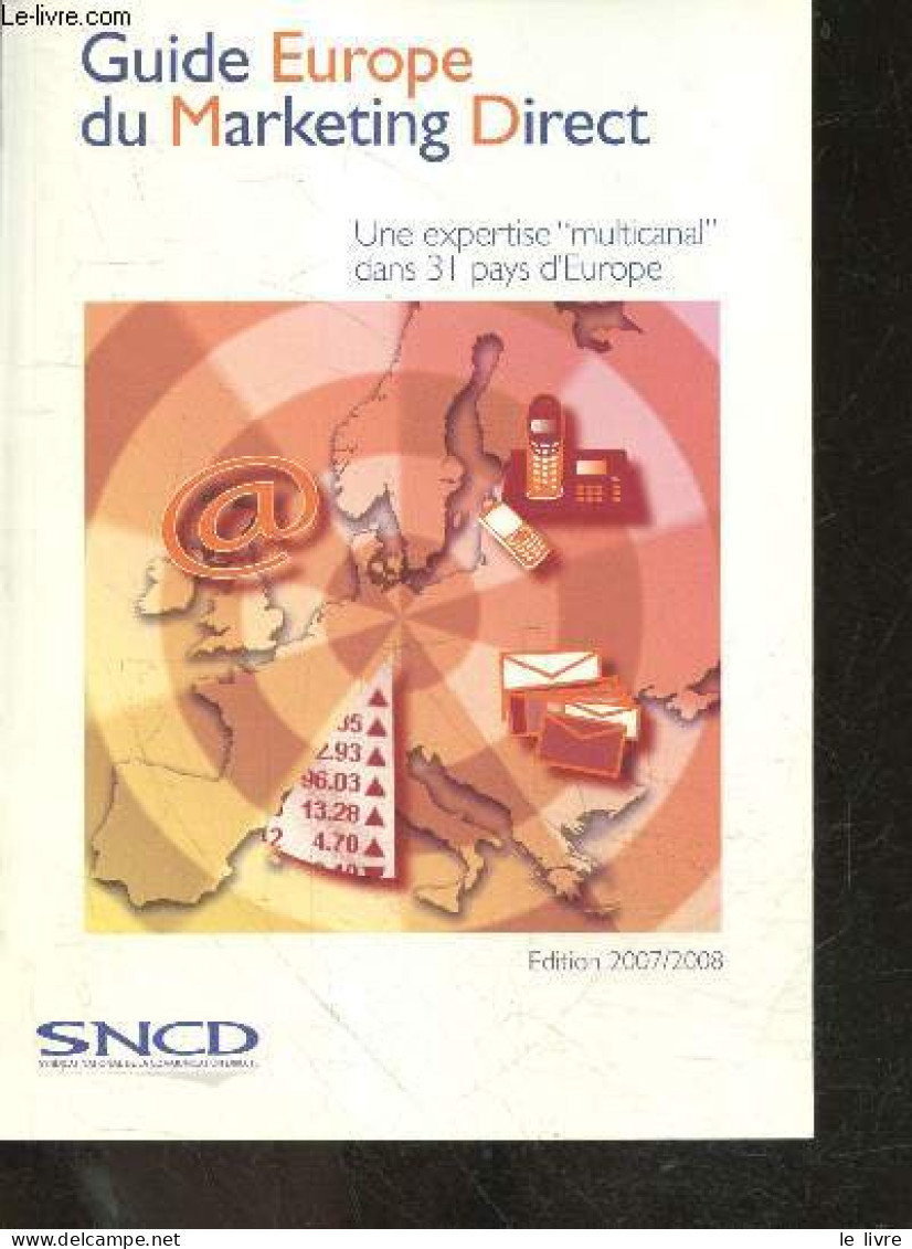 Guide Europe Du Marketing Direct - Edition 2007/2008 - Une Expertise "multicanal" Dans 31 Pays D'europe - COLLECTIF - 20 - Comptabilité/Gestion
