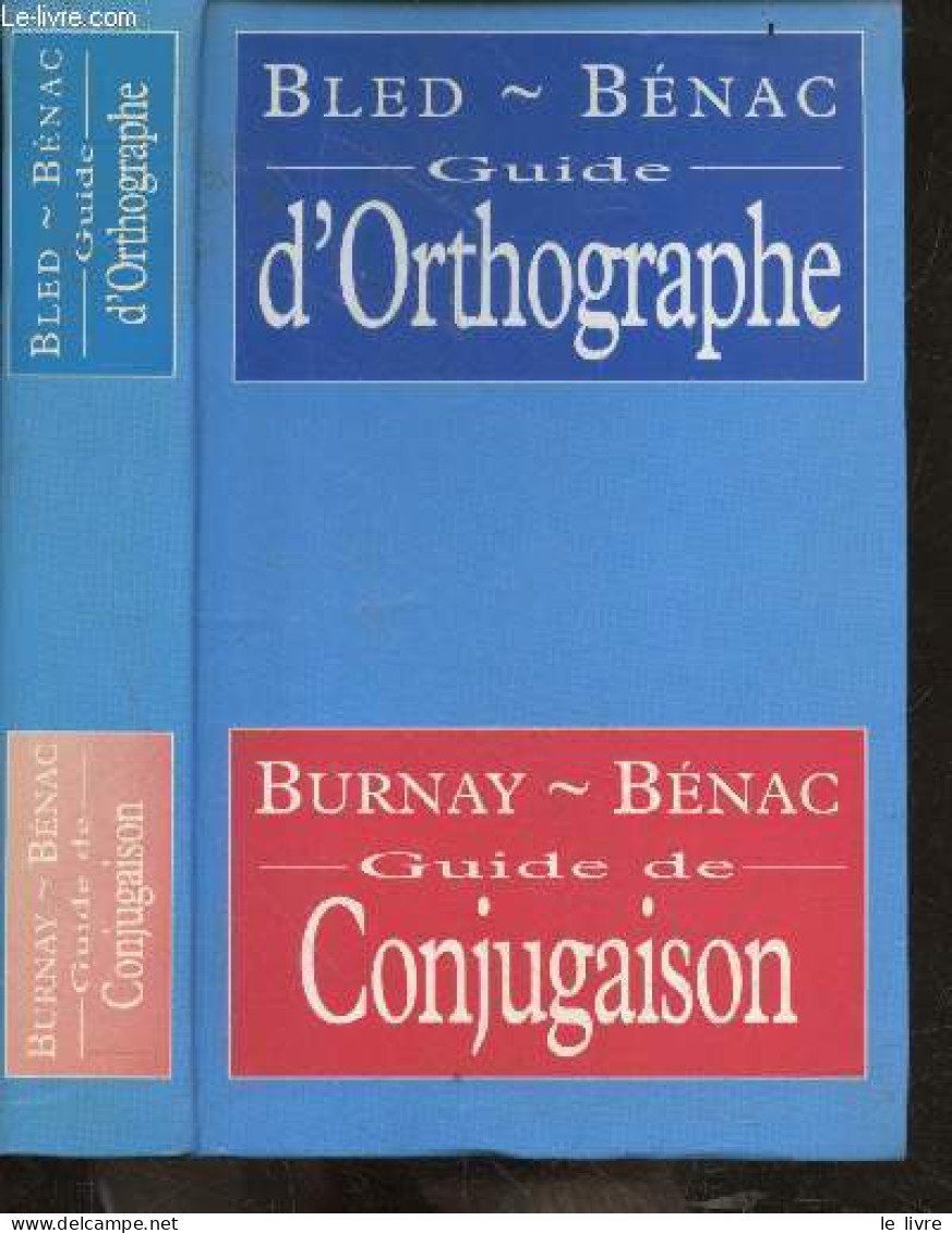 BLED BENAC : Guide D'orthographe - Burnay Benac : Guide De Conjugaison - BLED Edouard Et Odette- BENAC Henri - 1992 - Non Classés