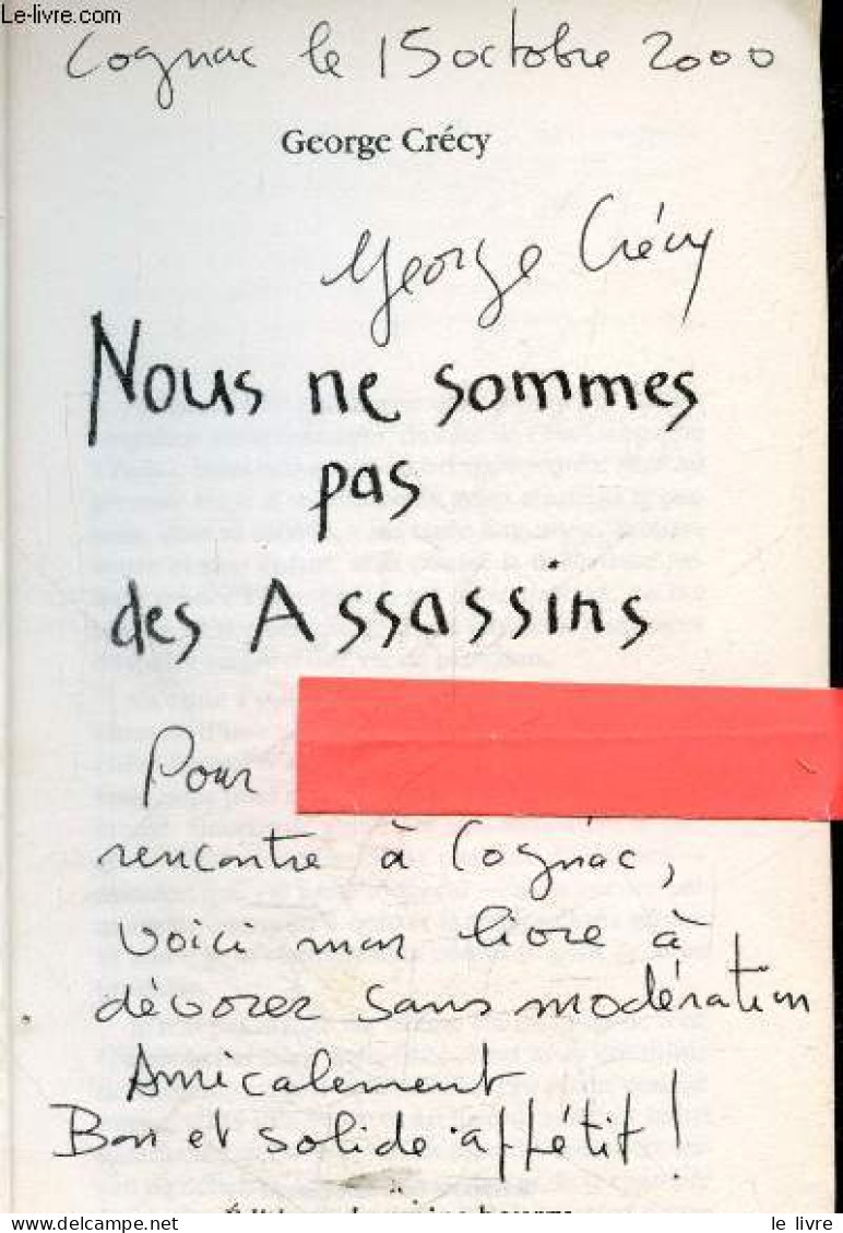 Nous Ne Sommes Pas Des Assassins + Envoi De L'auteur - George Crecy - 1999 - Livres Dédicacés