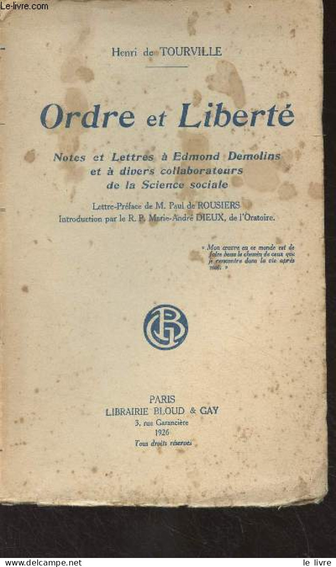 Ordre Et Liberté (Notes Et Lettres à Edmond Demolins Et à Divers Collaborateurs De La Science Sociale) - De Tourville He - Livres Dédicacés