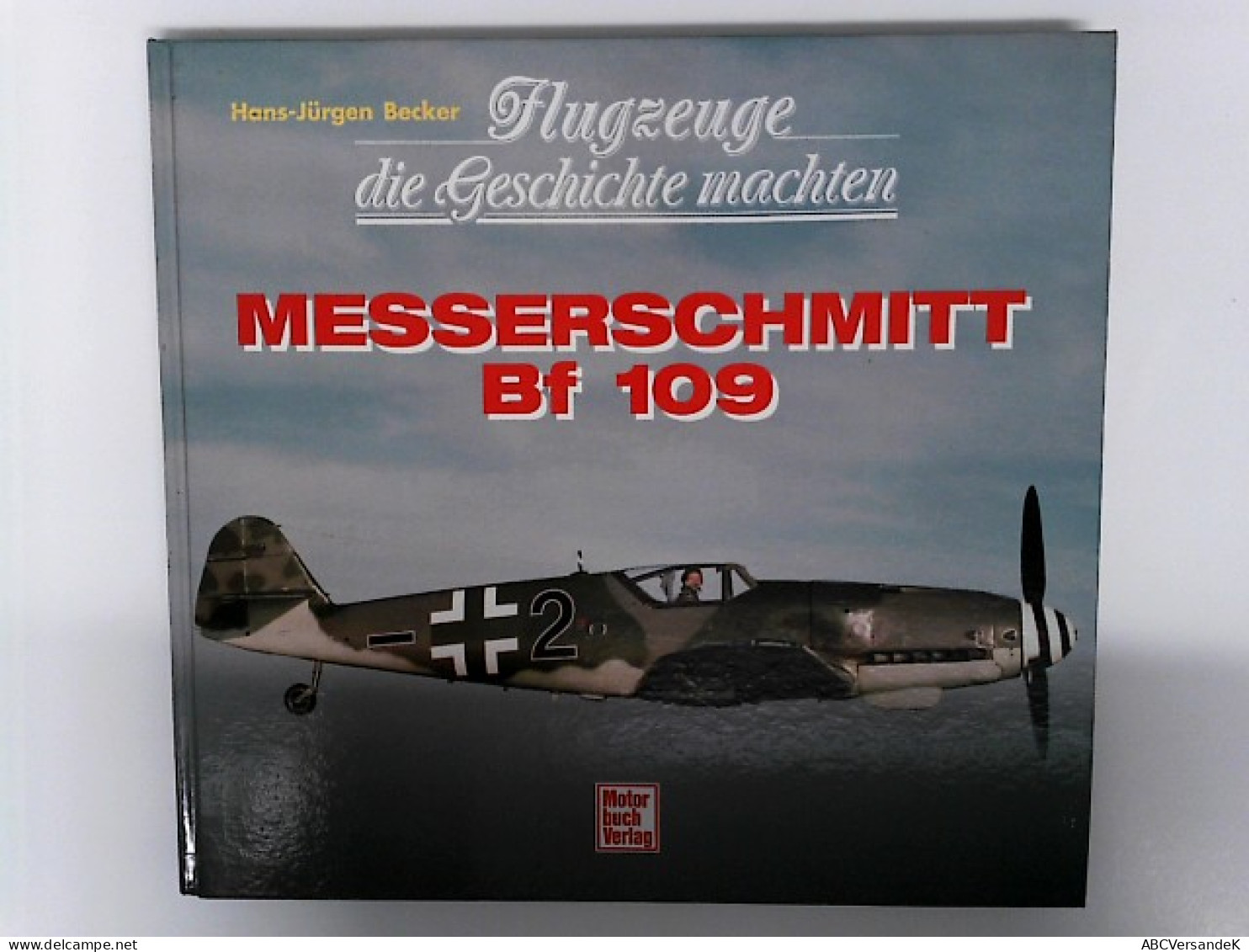 Flugzeuge Die Geschichte Machten, Messerschmitt Bf 109 - Police & Militaire