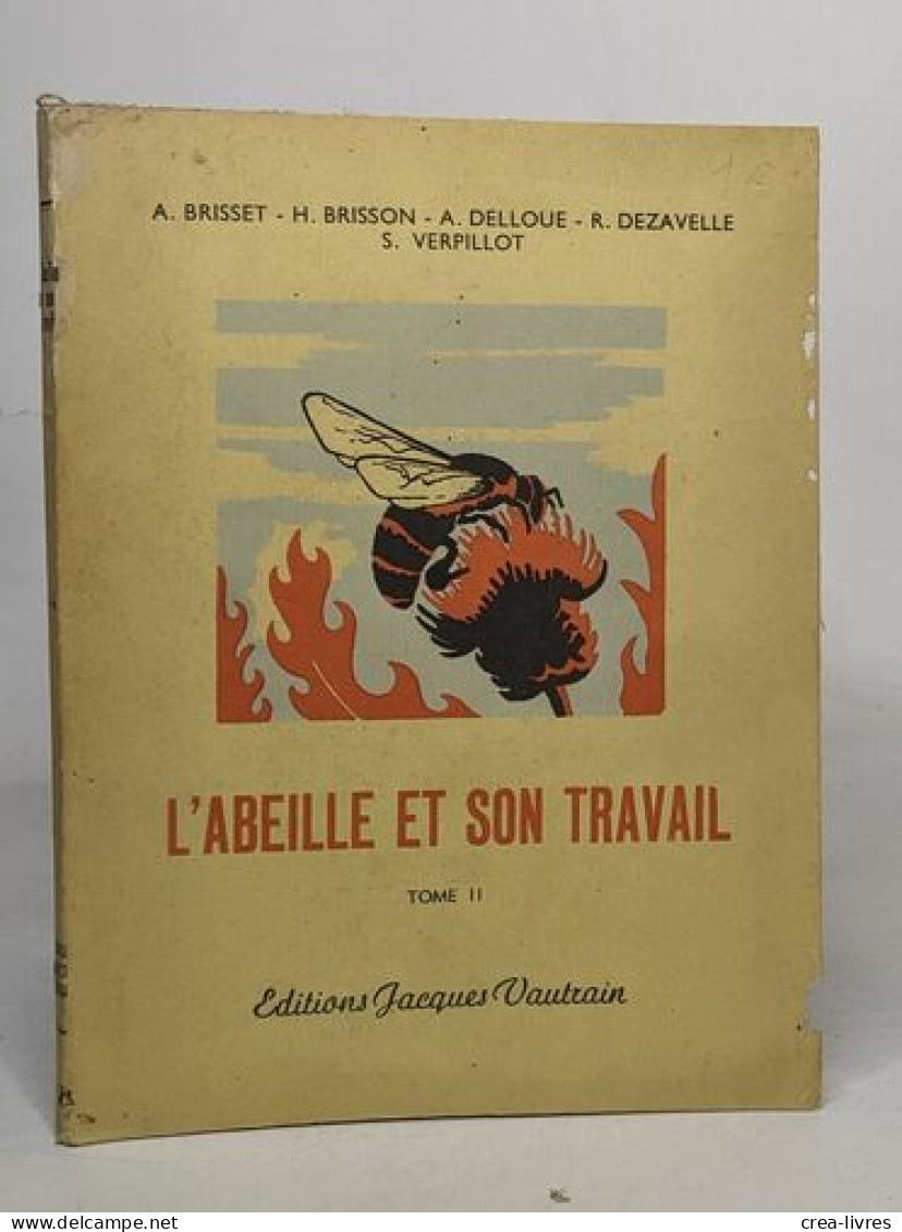 L'abeille Et Son Travail / Tome II - Non Classés