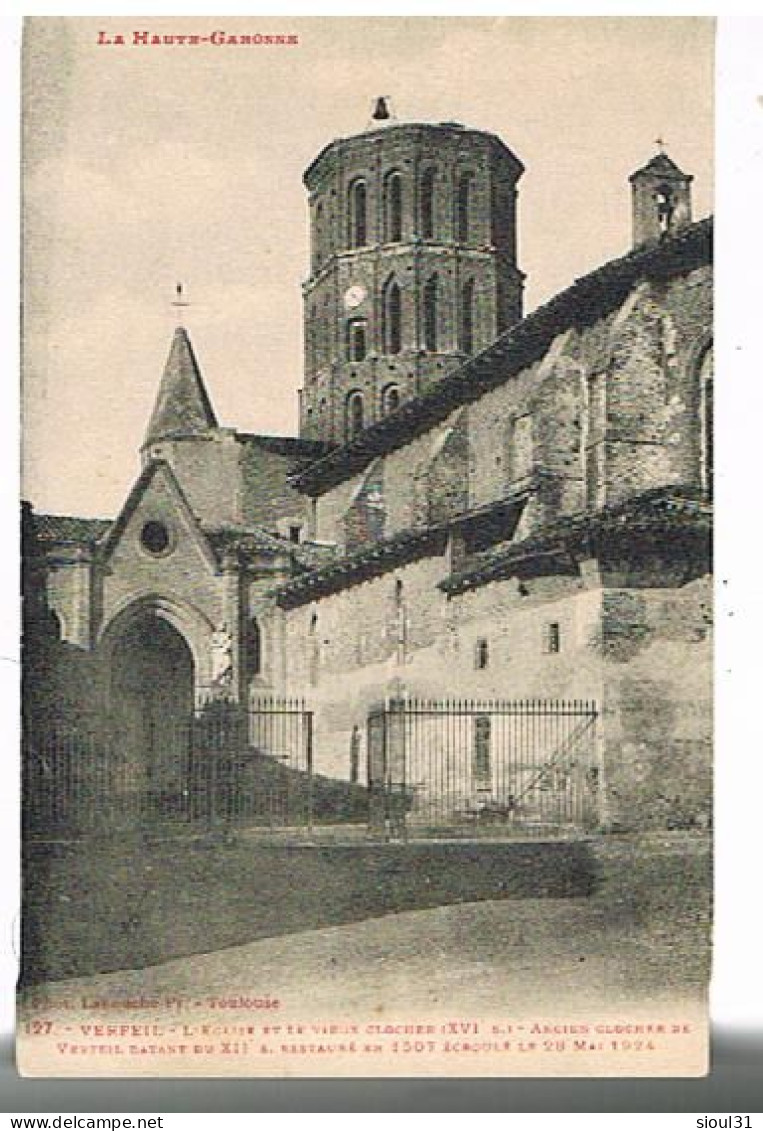 31 VERFEIL EGLISE ET VIEUX CLOCHER - Verfeil