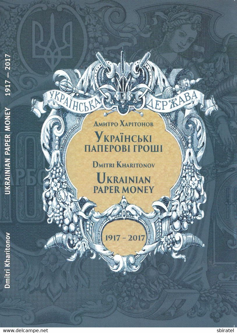 Ukrainian Paper Money 1917 - 2017 - Ucrania