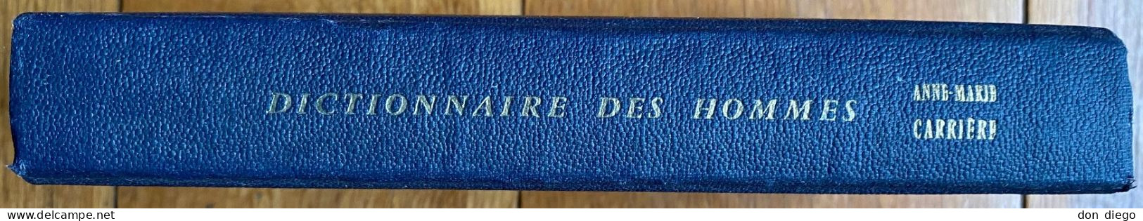 Dictionnaire Des Hommes / Anne-Marie Carrière / 1962 / Exemplaire De Luxe Numéroté (01/50) / TBE - Dictionnaires