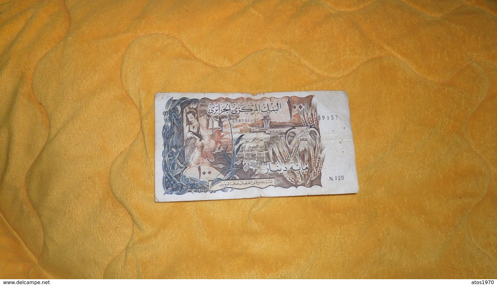 BILLET CIRCULE DE 100 DINARS. / N°298759157 N.120. / BANQUE CENTRALE D'ALGERIE. DATE ?. - Algeria