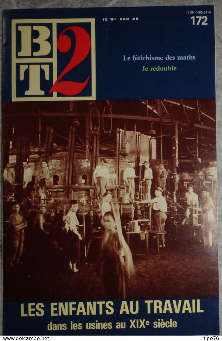 BT 2 Bibliothèque De Travail No 172 1984 Les Enfants Au Travail Dans Les Usines Au XIX E Siècle - 12-18 Ans