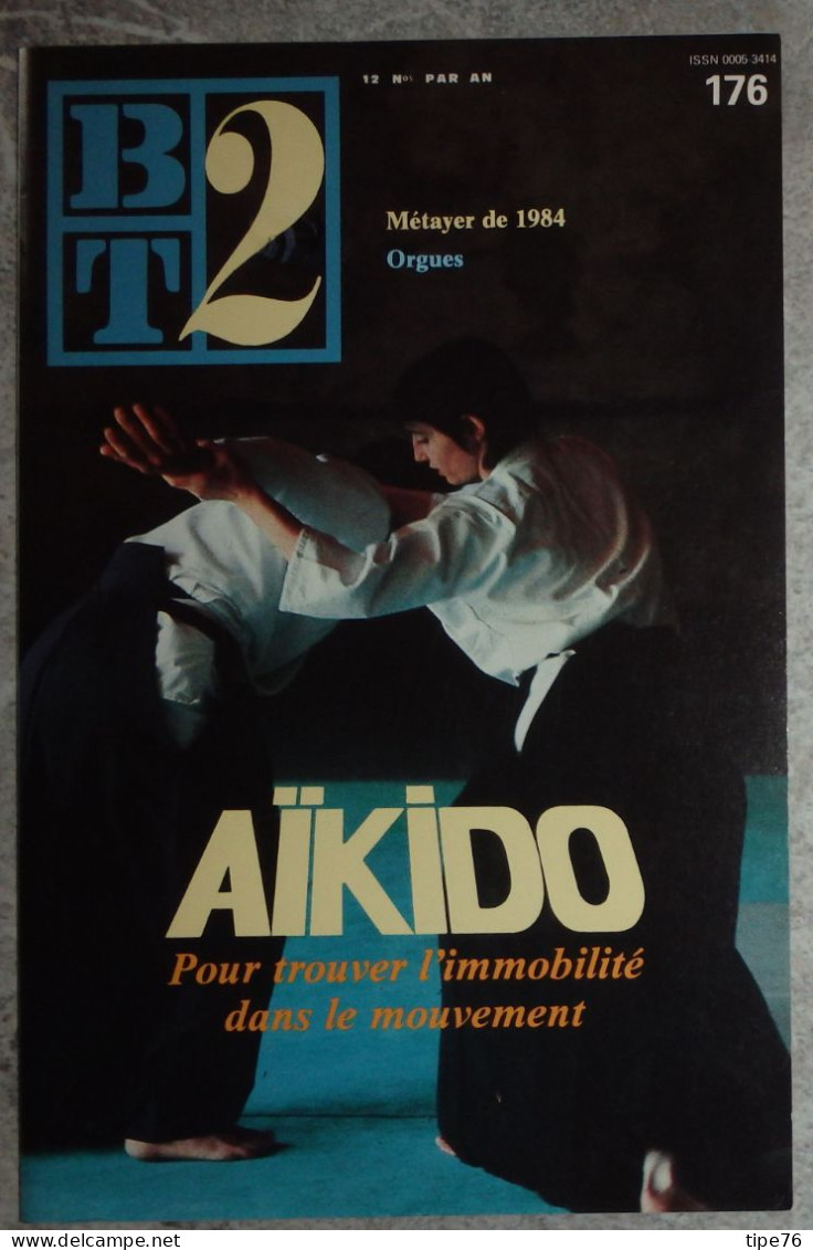 BT 2 Bibliothèque De Travail No 176 1985 Aîkido Pour Trouver L'immobilité Dans Le Mouvement - Orgues - 12-18 Ans