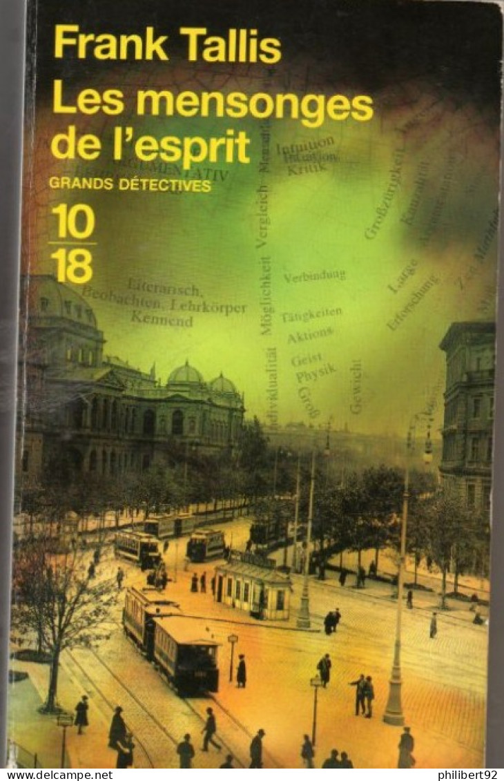 Frank Tallis. Les Mensonges De L'esprit. - 10/18 - Grands Détectives