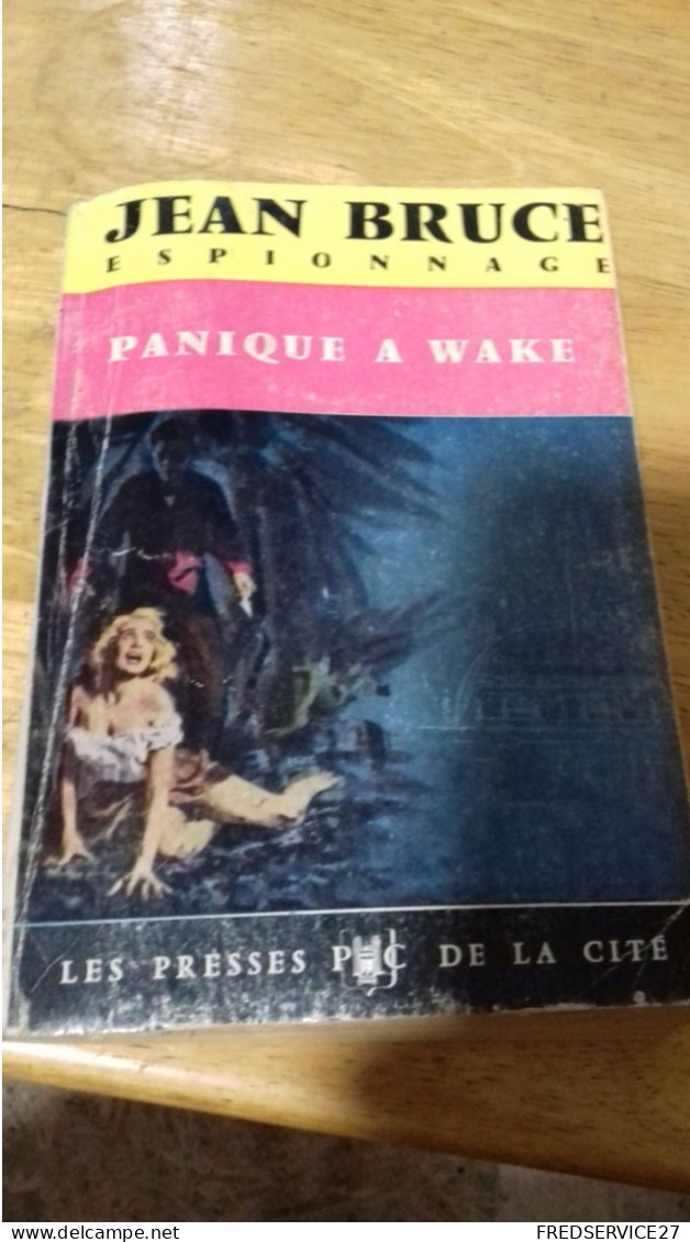 144 / PANIQUE A WAKE PAR JEAN BRUCE ESPIONNAGE LES PRESSES DE LA CITE - Unclassified