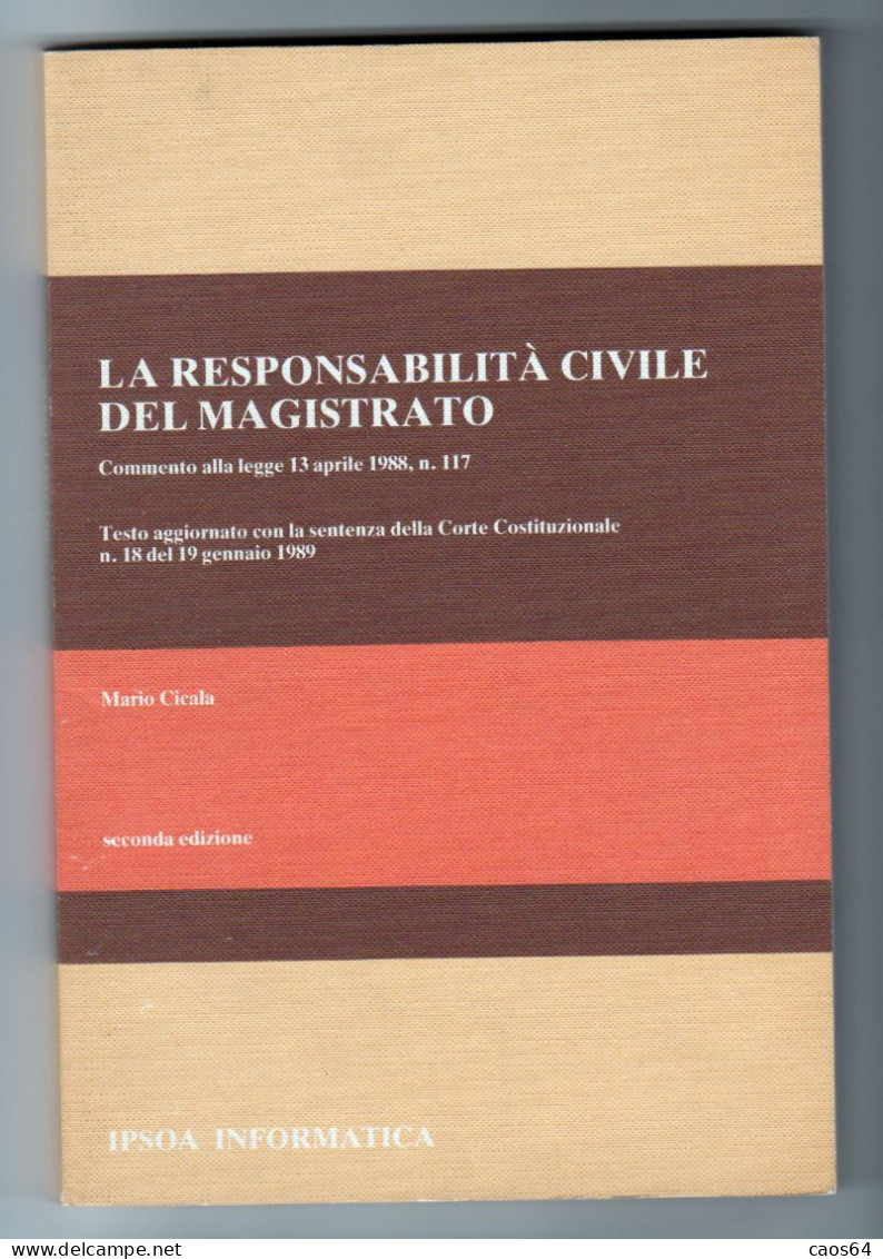 La Responsabilità Civile Del Magistrato Mario Cicala IPSOA Informatica 1989 - Derecho Y Economía