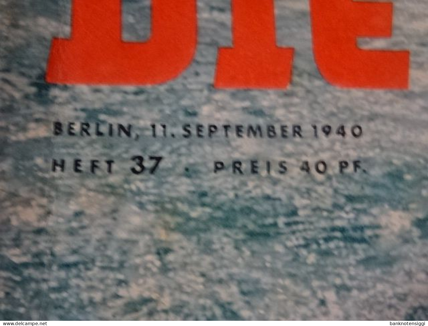 1 Zeitung "Die Woche"  Heft 37  Berlin  11 September   1940 - Politik & Zeitgeschichte