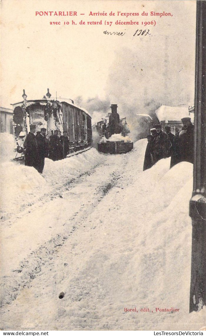 France - Pontarlier - Arrivée De L'expresse Du Simplon Avec 10 H De Retard - Train - Animé  - Carte Postale Ancienne - Pontarlier