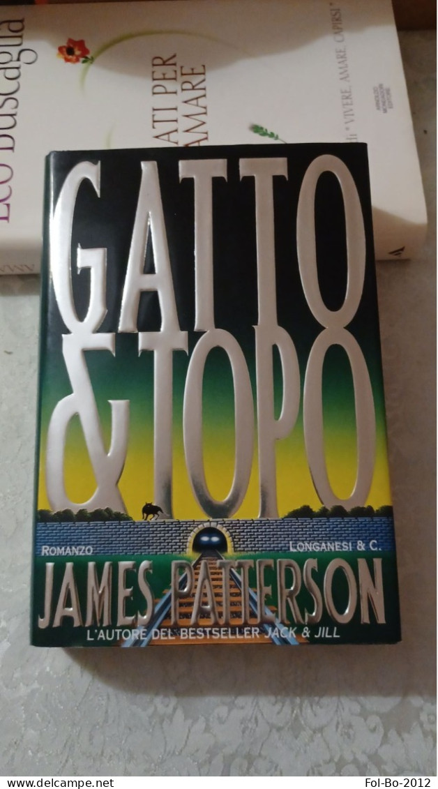 James Patterson Gatto E Topo Longanesi 1998 - Grandi Autori