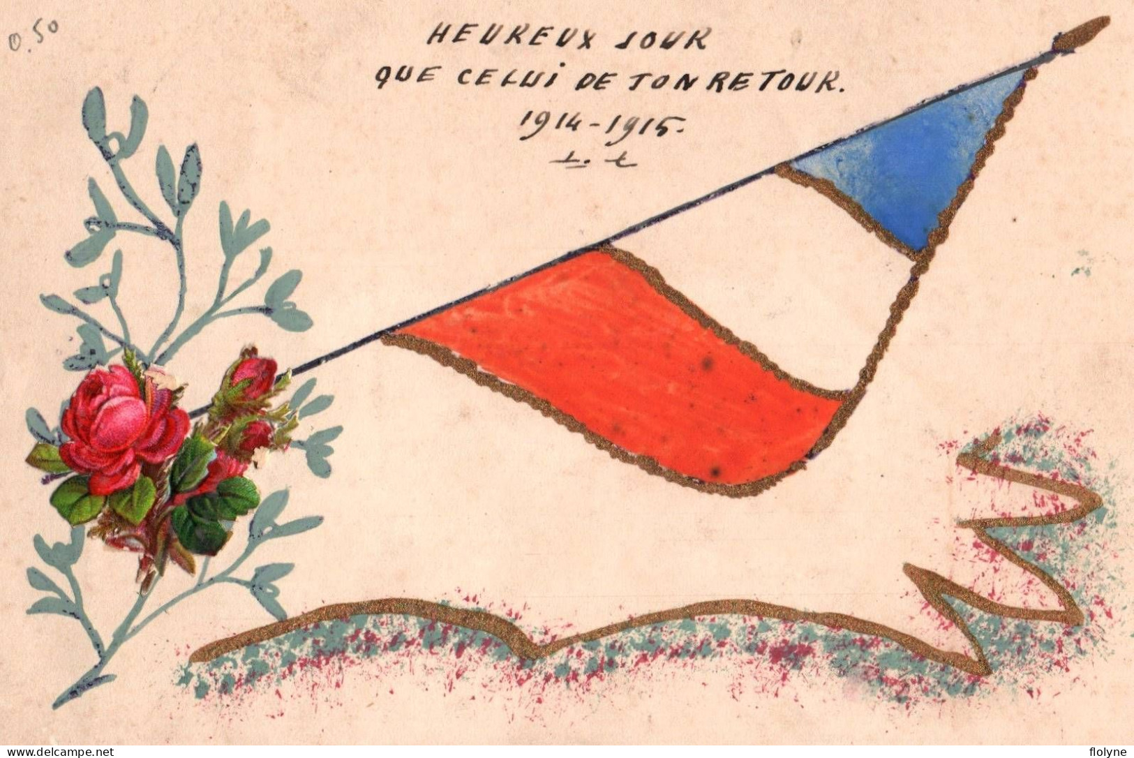 Militaria - Patriotisme - Cpa Fait à La Main - Heureux Jour Que Celui De Ton Retour - Drapeau - Ww1 Guerre 1914 1918 - Heimat