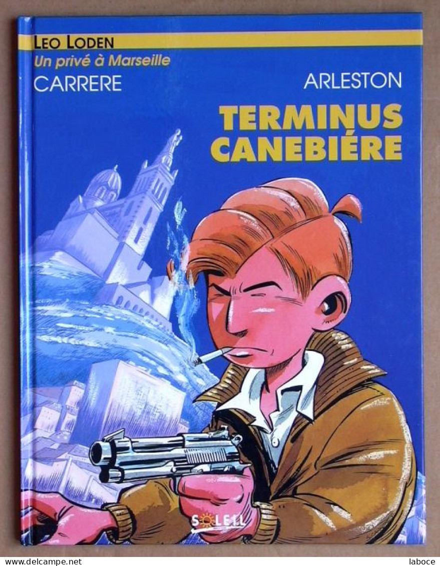 LEO LODEN T1 Avec DEDICACE De ARLESTON & CARRERE - Dedicados