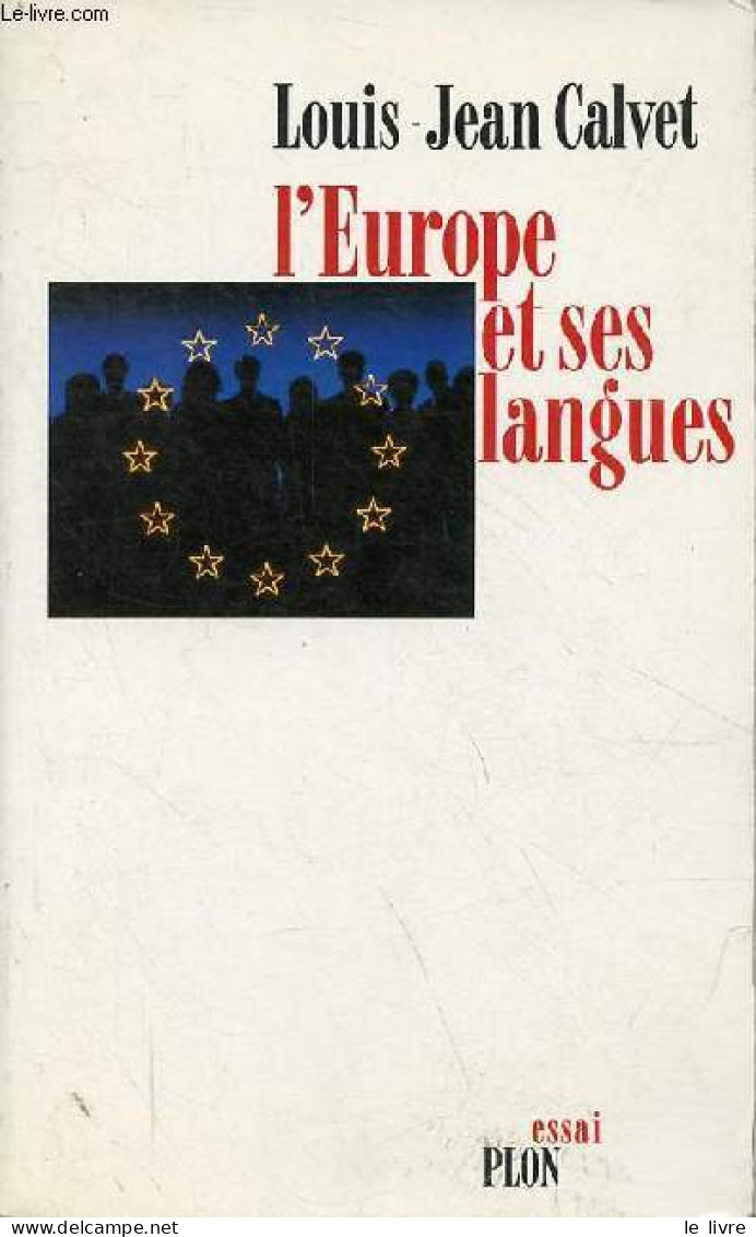 L'Europe Et Ses Langues - Essai. - Calvet Louis-Jean - 1993 - Non Classés