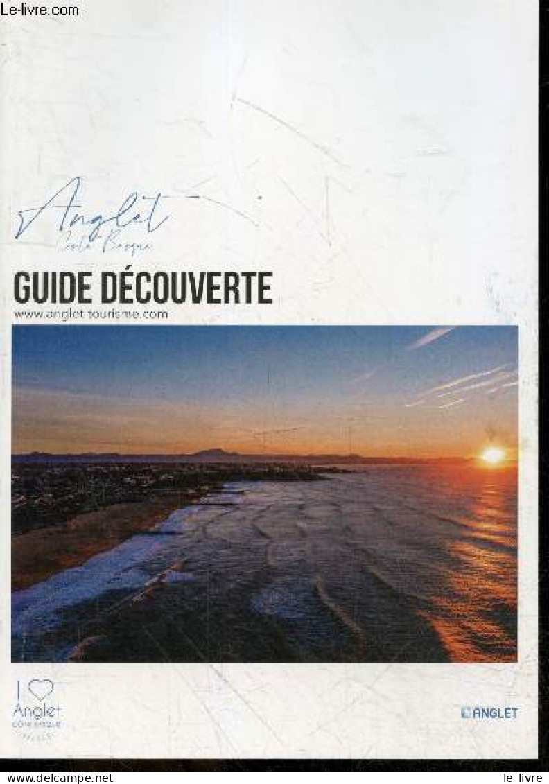 Guide Decouverte - Anglet Cote Basque - Anglet Nature, Ou Dormir, Anglet Acite, Culture & Patrimoine, Anglet Gourmande, - Aquitaine