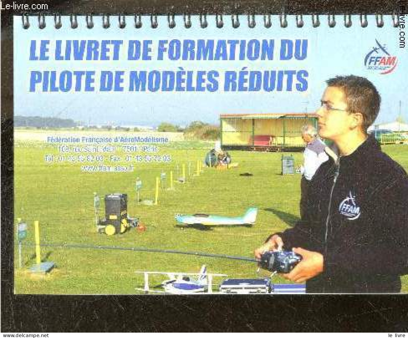 Le Livret De Formation Du Pilote De Modeles Reduits - COLLECTIF - 0 - Non Classés