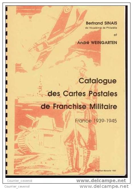 CATALOGUE DES CARTES POSTALES DE FRANCHISE MILITAIRE 1939-1945..... Derniers Exemplaires Disponibles - Military Mail And Military History