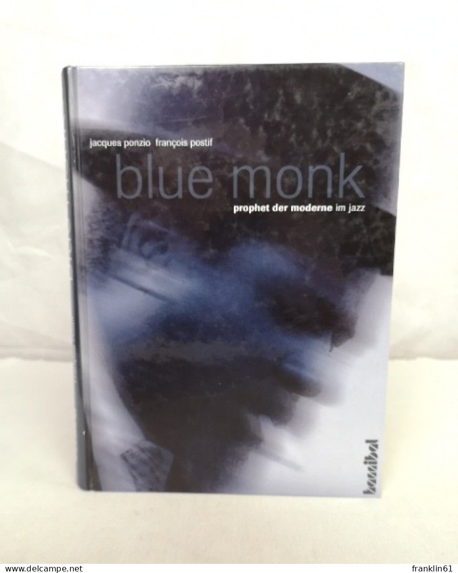 Blue Monk. Prophet Der Moderne Im Jazz. - Muziek