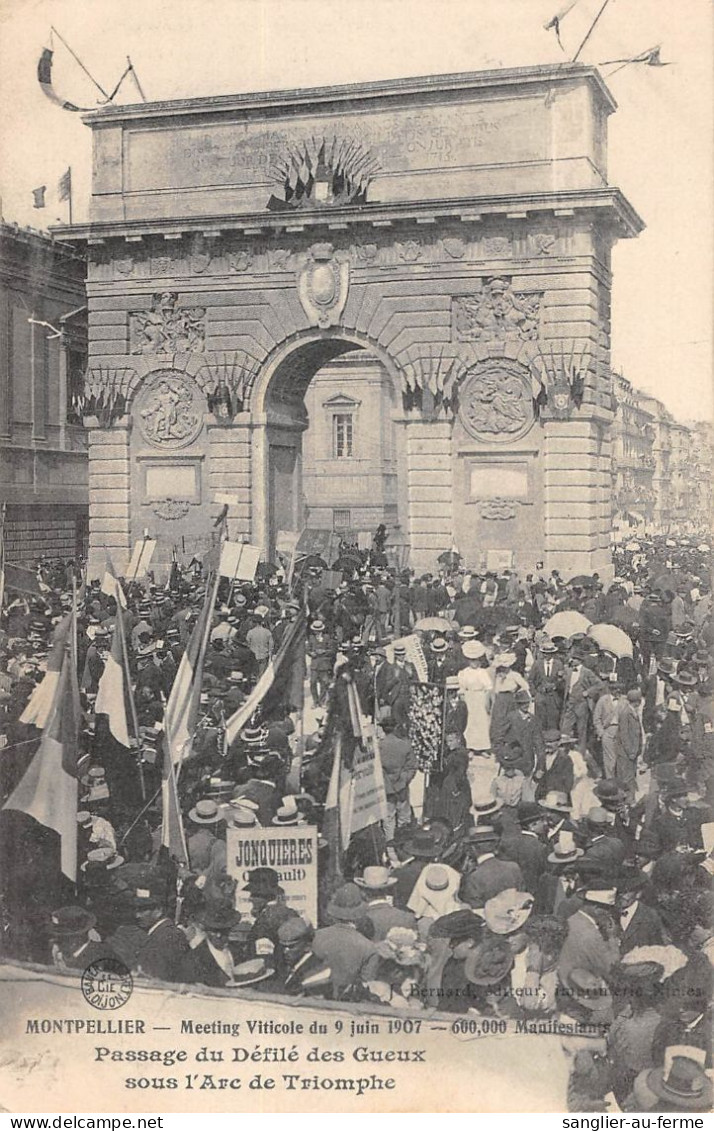 CPA 34 MONTPELLIER / MEETING VITICOLE 1907 / PASSAGE DU DEFILE DES GUEUX SOUS L'ARC DE TRIOMPHE - Montpellier