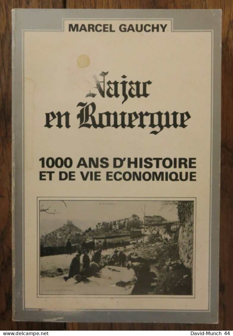 Najac En Rouergue. 1000 Ans D'histoire Et De Vie économique De Marcel Gauchy. 1982 - Midi-Pyrénées