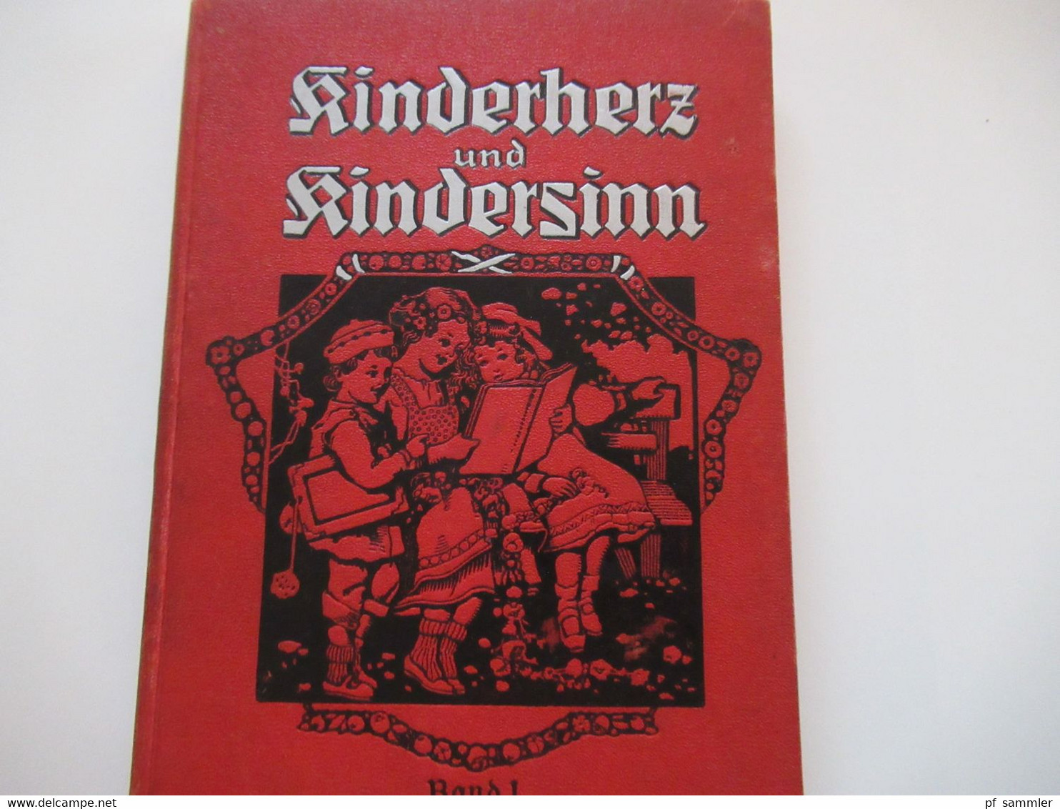 1930er Jahre Altes Kinderbuch Kinderherz Und Kindersinn Ausgewählte Erzählungen Erster Band 12. Auflage - Alte Bücher