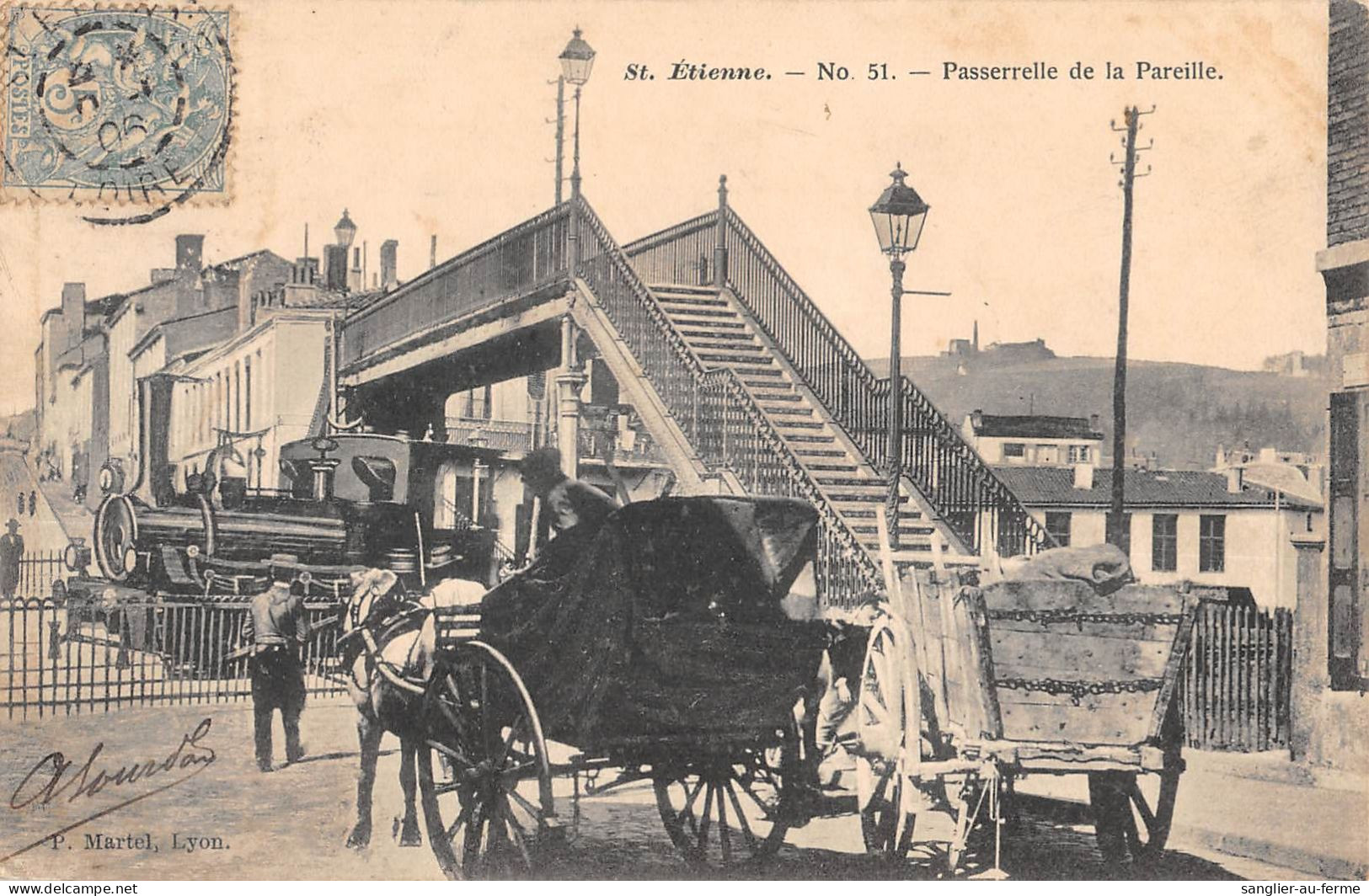 CPA 42 SAINT ETIENNE / PASSERELLE DE LA PAREILLE - Saint Etienne