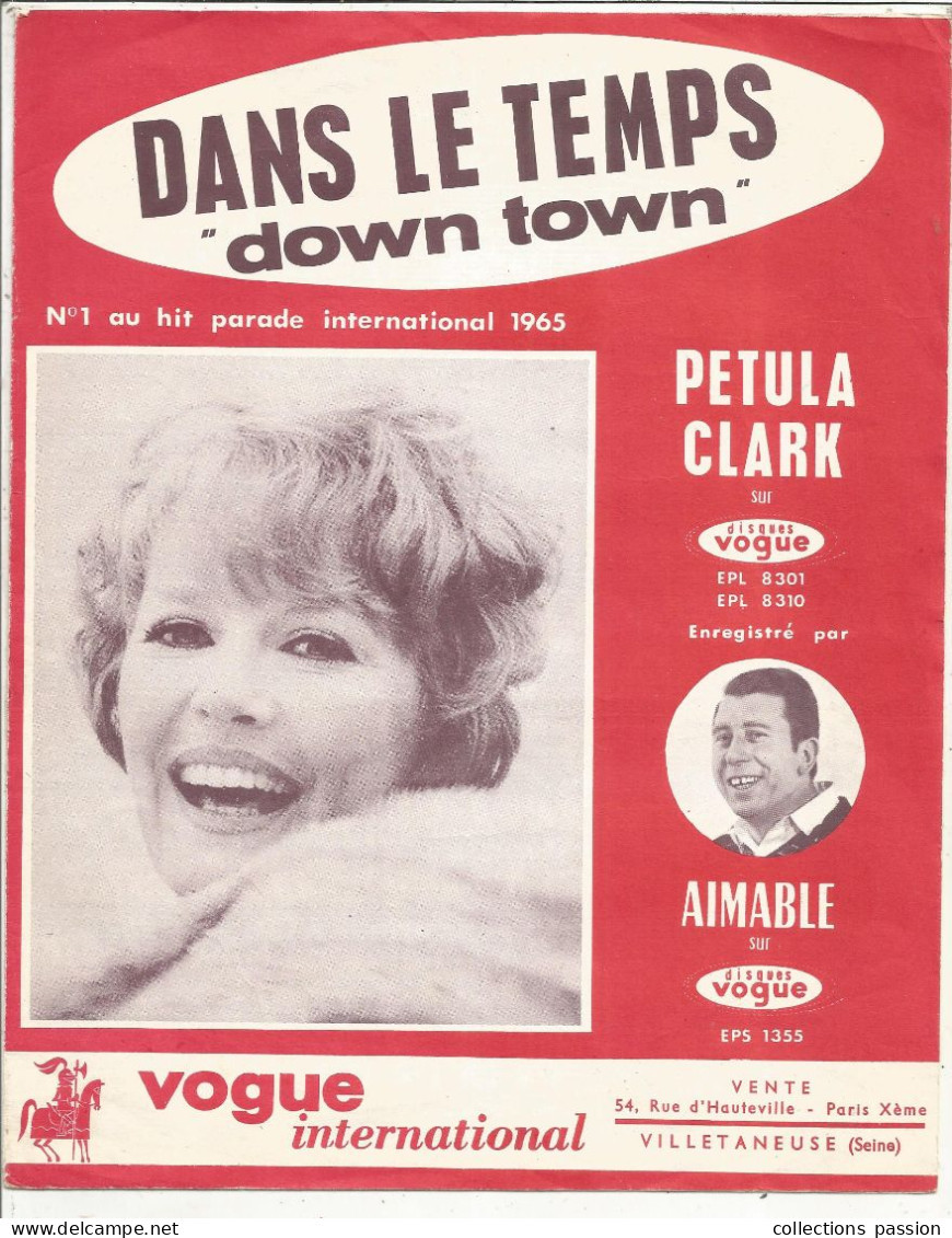 Partition Musicale , DANS LE TEMPS , DOWN TOWN,1965 ,PETULA CLARK ,  AIMABLE,4 Pages,frais Fr 1.95 E - Partitions Musicales Anciennes