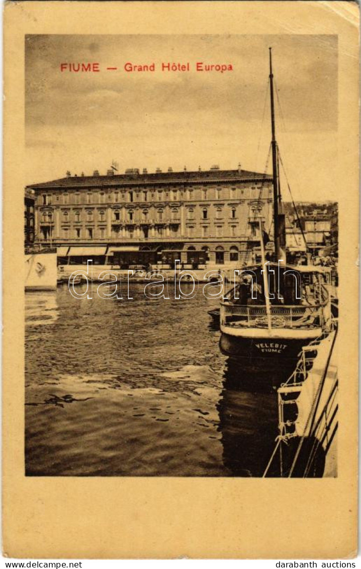 T2/T3 1910 Fiume, Rijeka; Grand Hotel Europa, Dampfer VELEBIT (later K.u.k. Kriegsmarine) (EK) - Non Classés