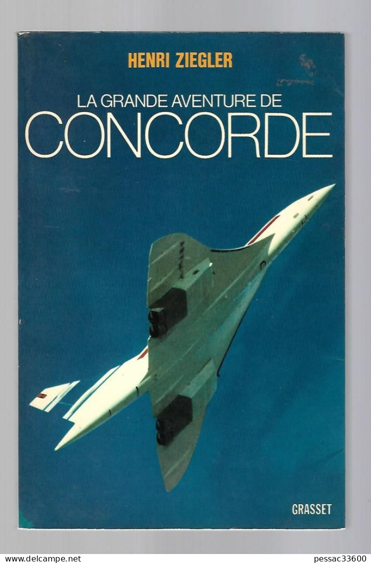 La Grande Aventure Du Concorde Henri Ziegler BR BE  édition Grasset 1976 I - Avión
