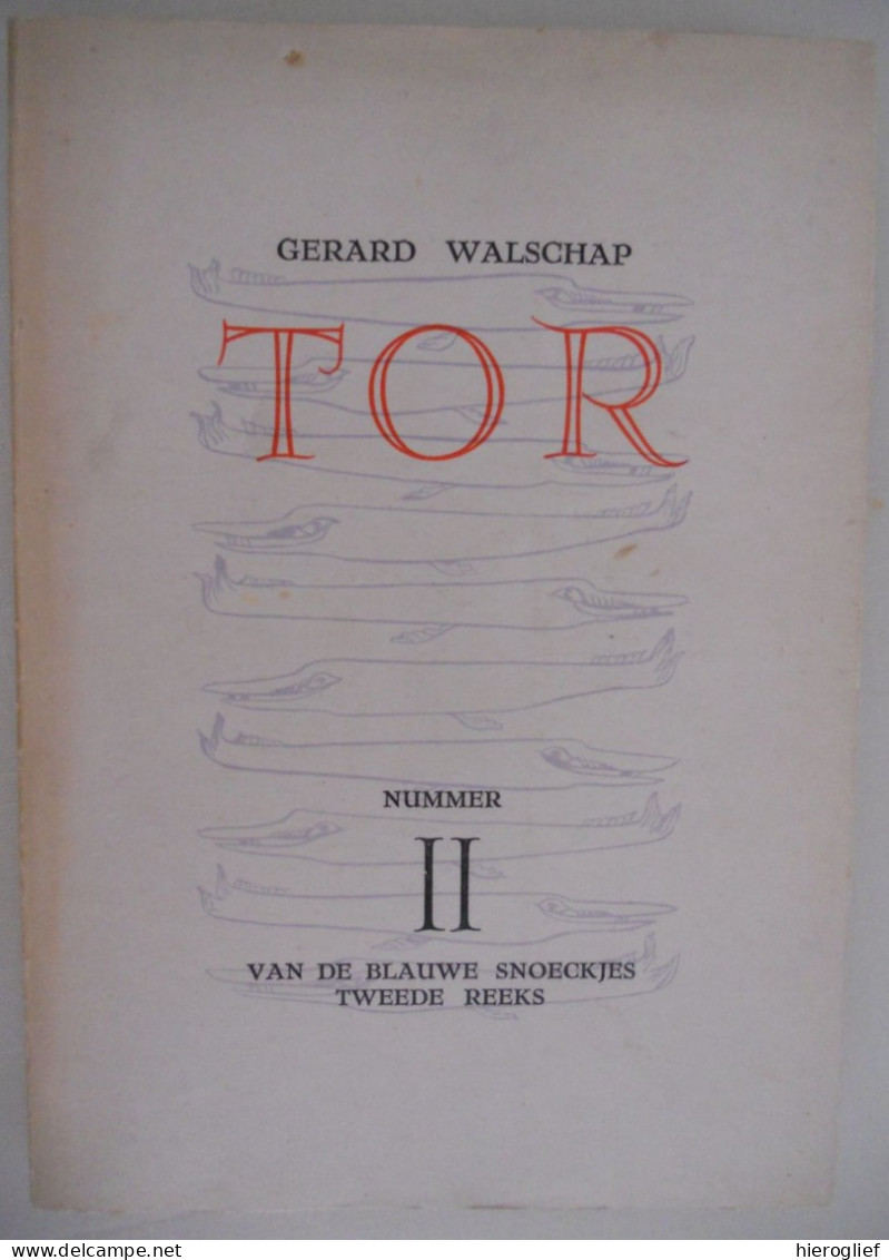 TOR Door Gerard Baron Walschap 1ste Druk 1943 ° Londerzeel + Antwerpen Vlaams Schrijver / Illustraties André Billen - Littérature