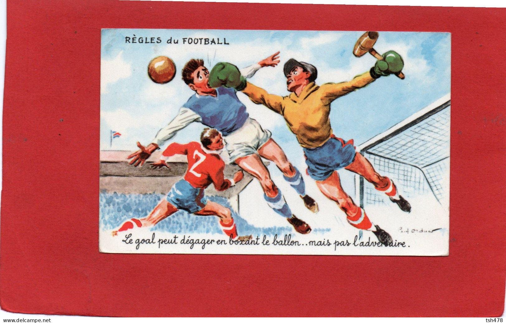 ILLUSTRATEUR  P. ORDNER----REGLES DU FOOTBALL--Le Goal Peut Dégager En Boxant Le Ballon...-voir 2 Scans - Ordner, P.