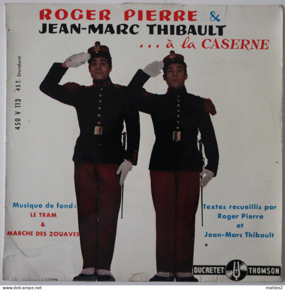 Vinyle 45 Tours : Roger Pierre & Jean-Marc Thibault : ... à La Caserne - Humour, Cabaret