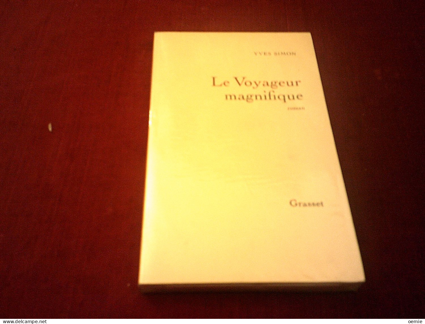 LE VOYAGEUR  MAGNIFIQUE  YVES SIMON    EDITEUR  GRASSET 1987 - Aventure