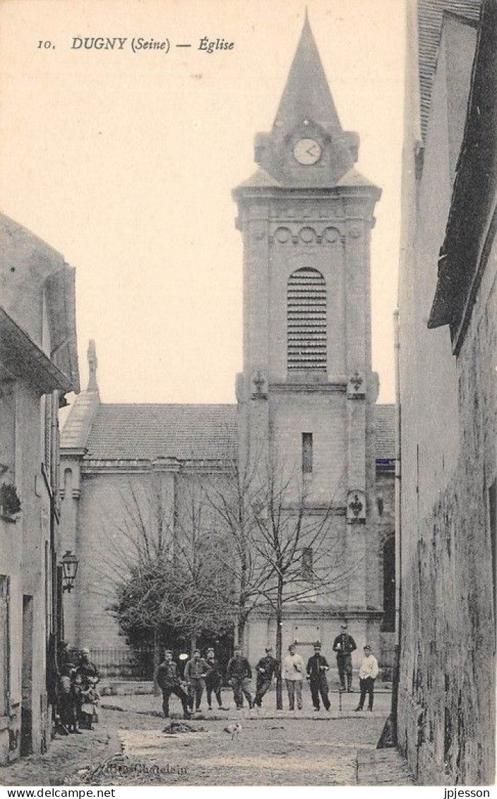 SEINE SAINT DENIS  93  DUGNY - EGLISE - MILITAIRES - Dugny