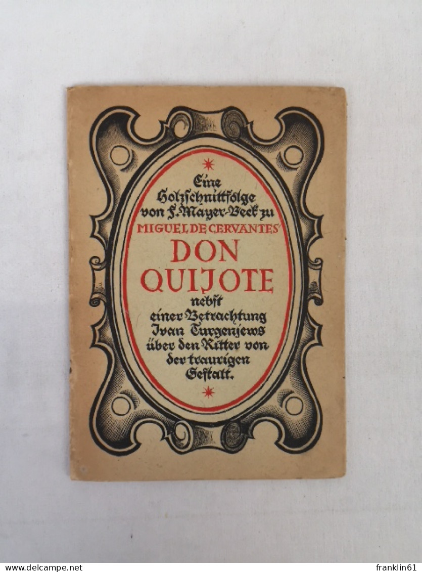 Eine Holzschnittfolge Von F. Mayer-Beck Zu Miguel De Cervantes Don Quijote Nebst Einer Betrachtung Ivan Turgen - Lyrik & Essays