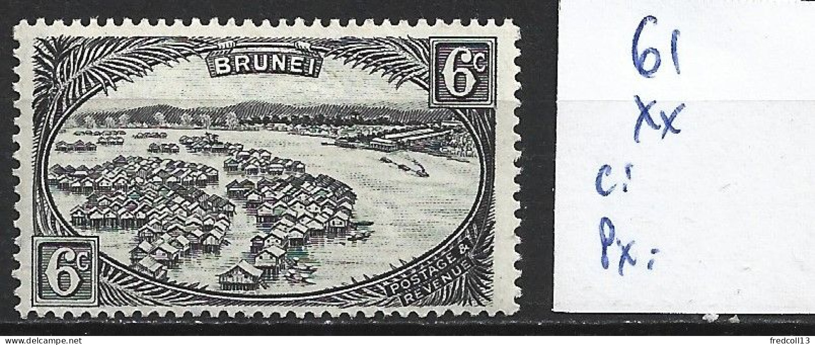 BRUNEÏ 61 ** Côte 17.50 € - Brunei (...-1984)