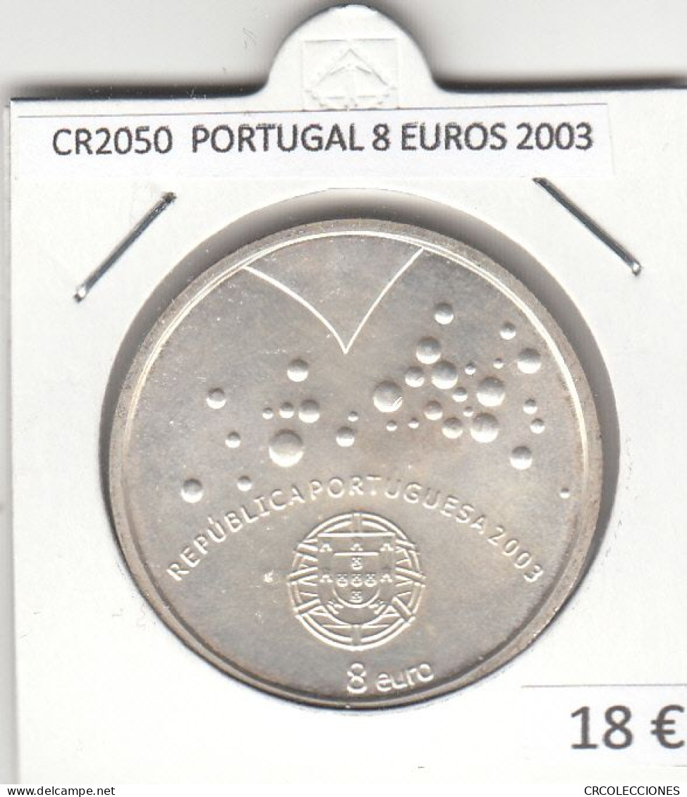 CR2050 MONEDA PORTUGAL 8 EUROS 2003 PLATA - Portugal