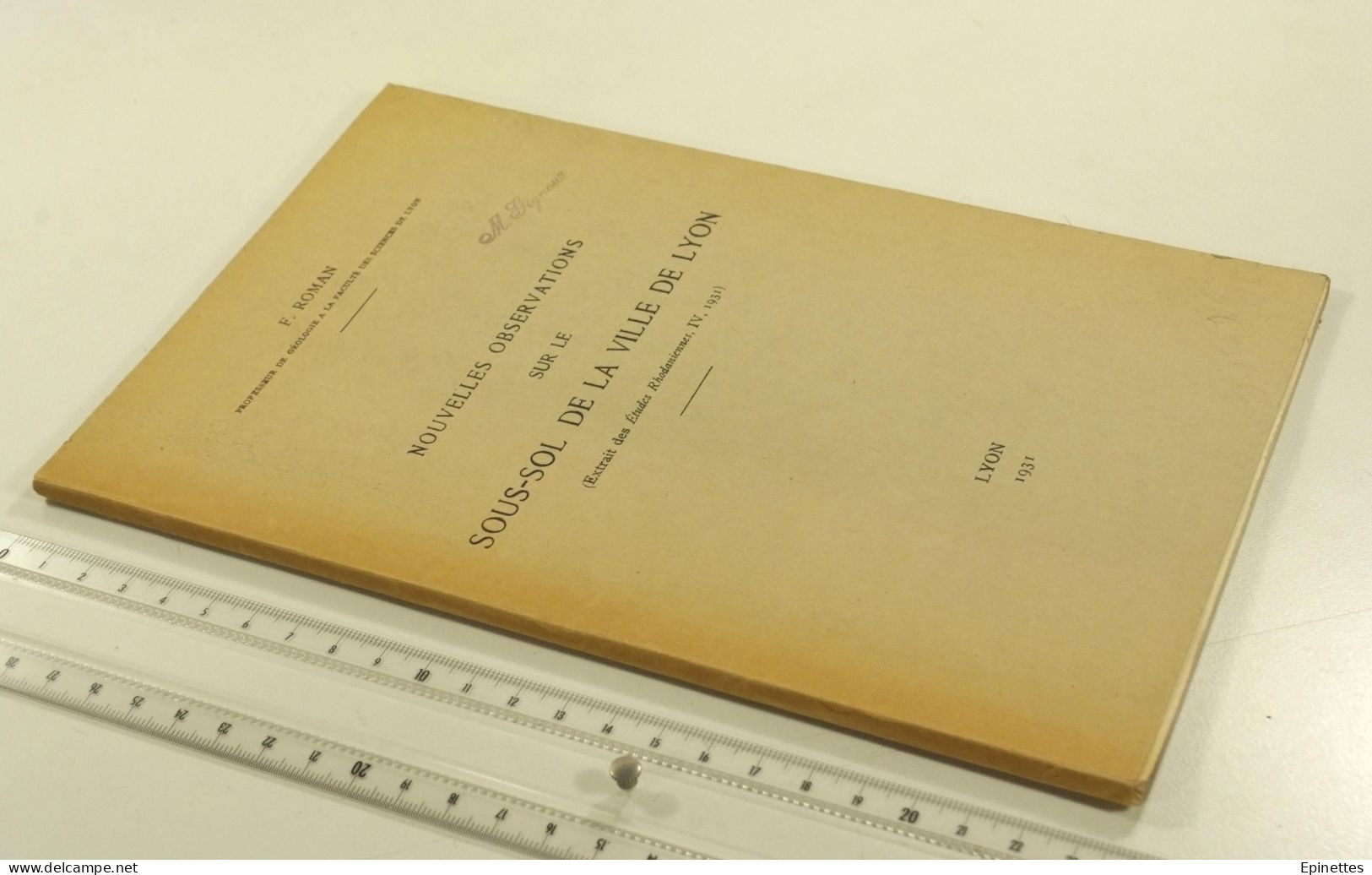 Nouvelles Observations Sur Le Sous-sol De La Ville De Lyon, F. Roman, Etudes Rhodaniennes 1931. Géologie, Souterrains - Rhône-Alpes