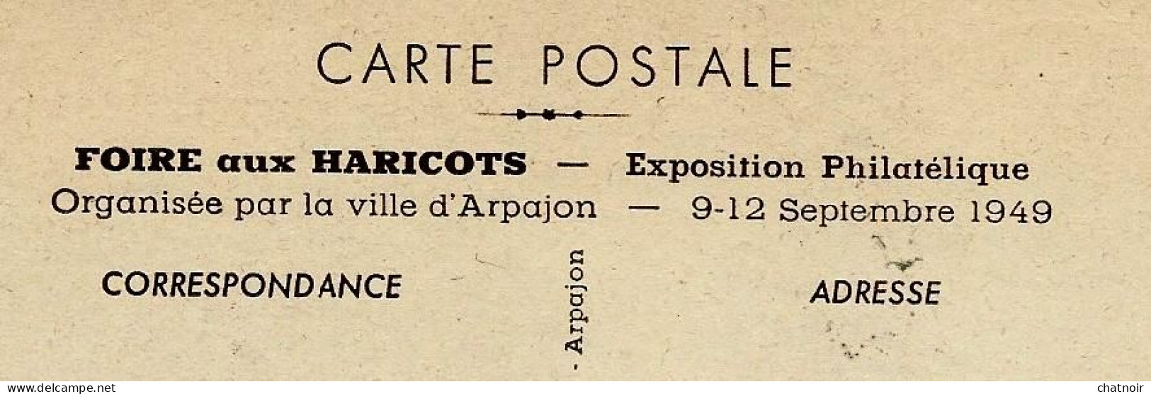 Cp  Les Halles D 'arpajon  Timbre RACINE Oblit  FOIRE ....1949 /FOIRE AUX HARICOTS  EXPOSITION PHILATELIQUE - Covers & Documents