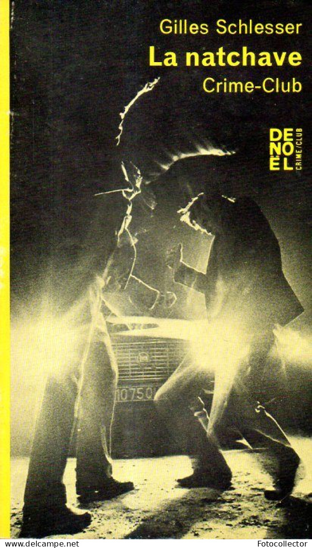 Denoel Crime Club N° 284 : La Natchave Par Gilles Schlesser - Denoel Crime Club