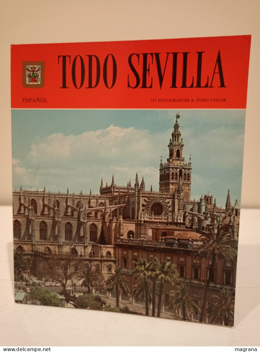 Todo Sevilla. Editorial Escudo De Oro SA. 127 Fotografías A Color. 1983. 95 Páginas. - Practical