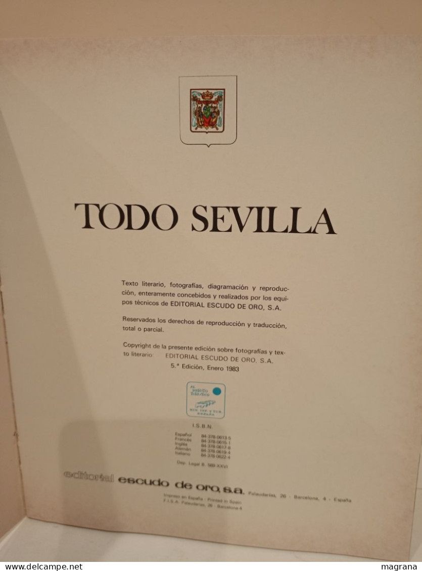 Todo Sevilla. Editorial Escudo De Oro SA. 127 Fotografías A Color. 1983. 95 Páginas. - Lifestyle