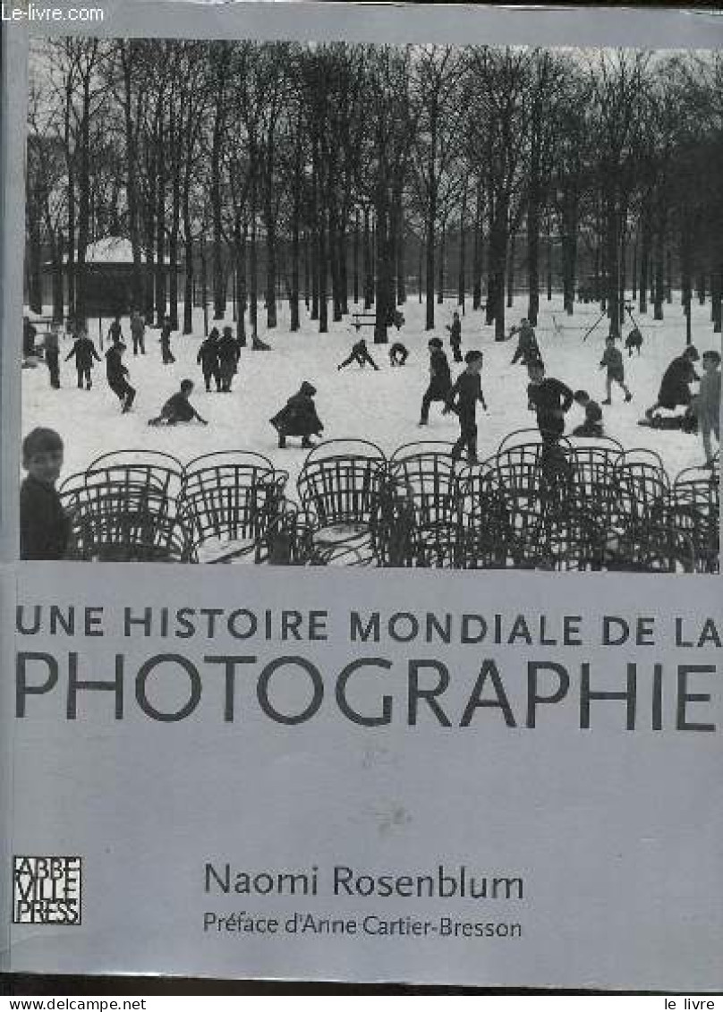 Une Histoire Mondiale De La Photographie - 2e édition Révisée Et Augmentée. - Rosenblum Naomi - 1996 - Fotografía