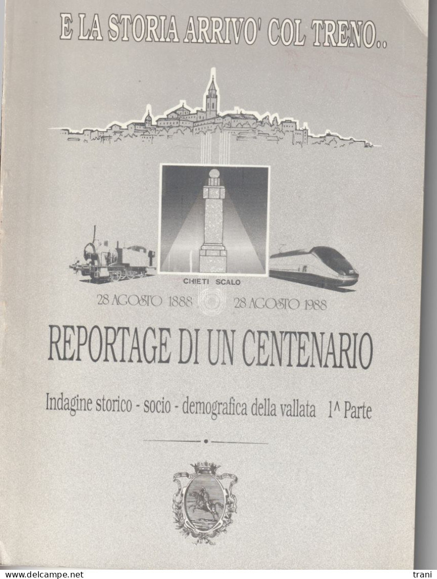 REPORTAGE DI UN CENTENARIO - CHIETI SCALO 1888-1988 - Andere & Zonder Classificatie