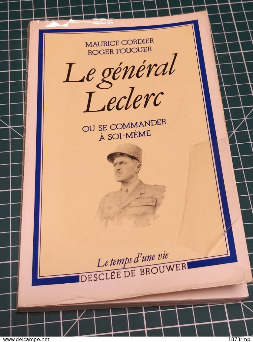 LE GENERAL LECLERC, OU SE COMMANDER A SOI MÊME - Francese