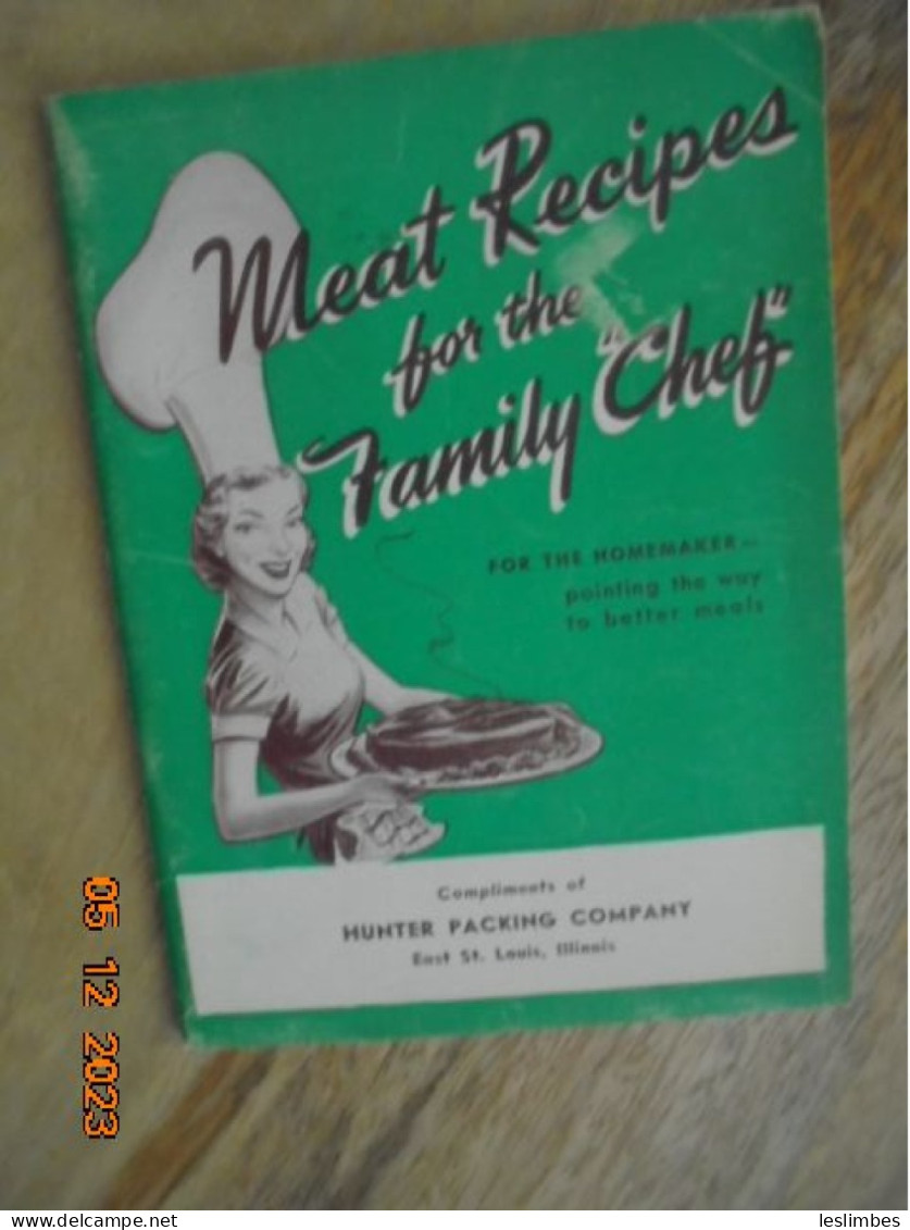 Meat Recipes For The Family Chef : For The Homemaker Pointing The Way To Better Meals - National Live Stock 1951 - Americana