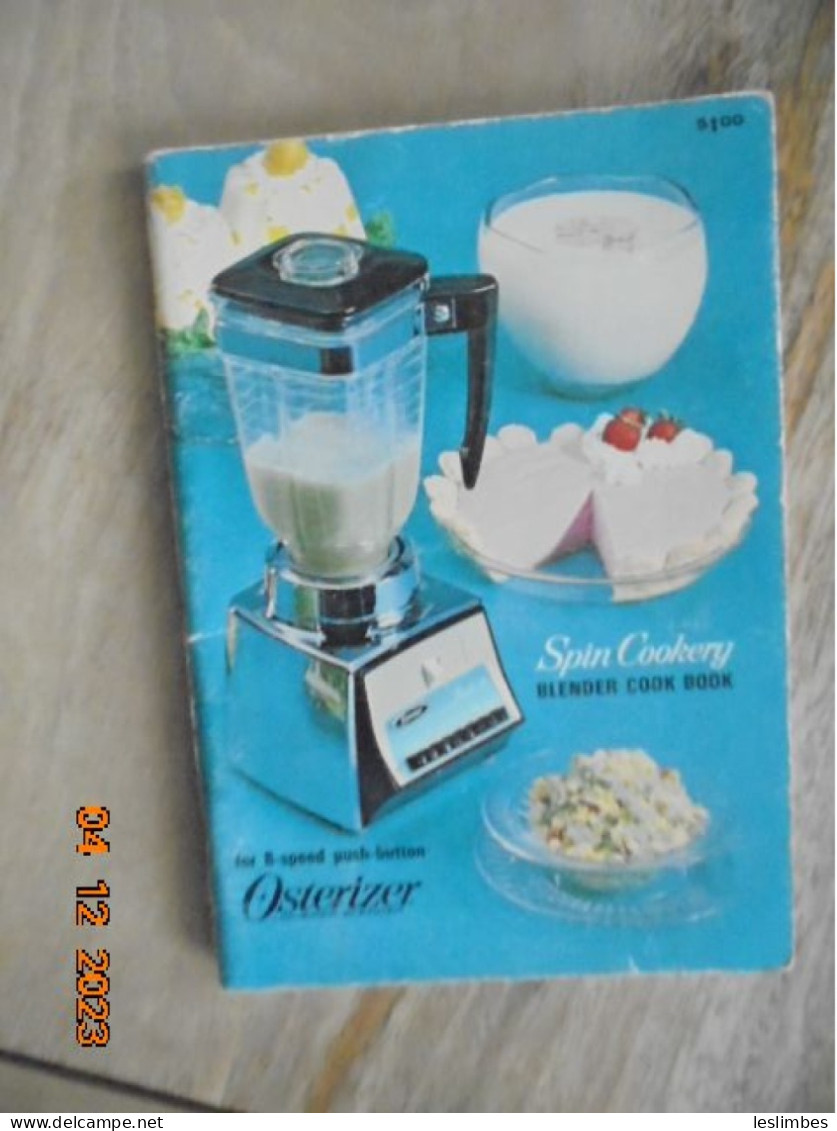 Spin Cookery: Blender Cook Book For 8-Speed Push-Button Osterizer - American (US)